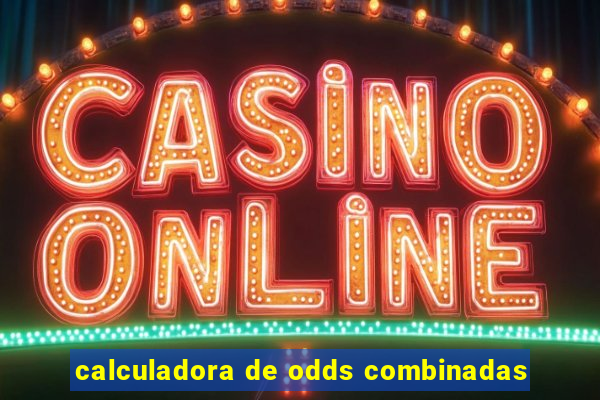 calculadora de odds combinadas